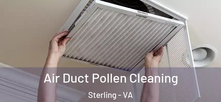 Air Duct Pollen Cleaning Sterling - VA