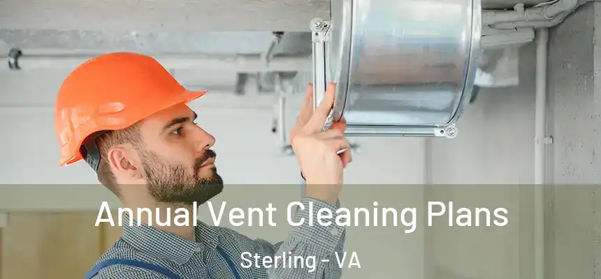  Annual Vent Cleaning Plans Sterling - VA