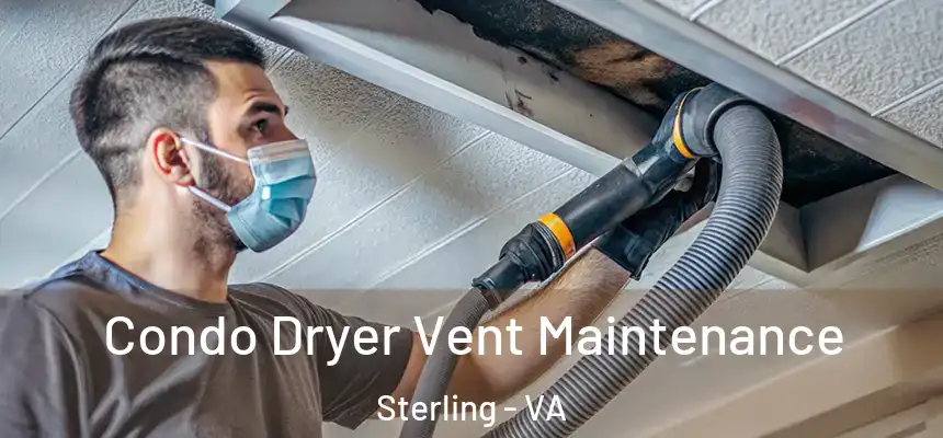  Condo Dryer Vent Maintenance Sterling - VA