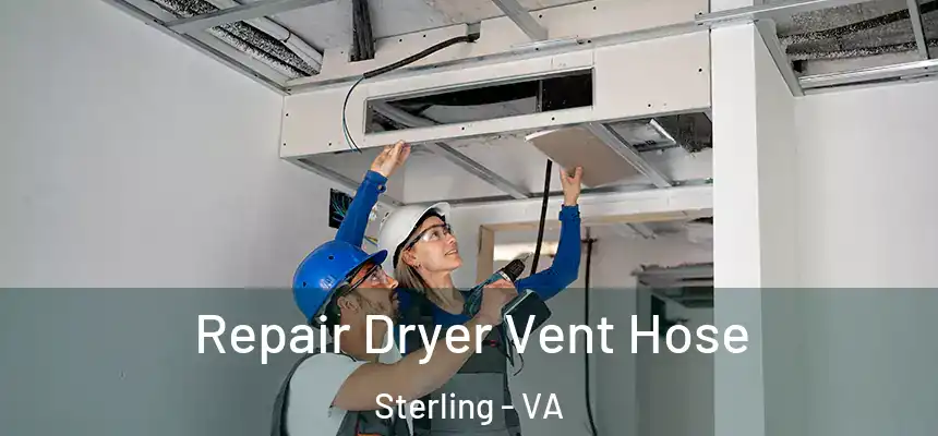  Repair Dryer Vent Hose Sterling - VA