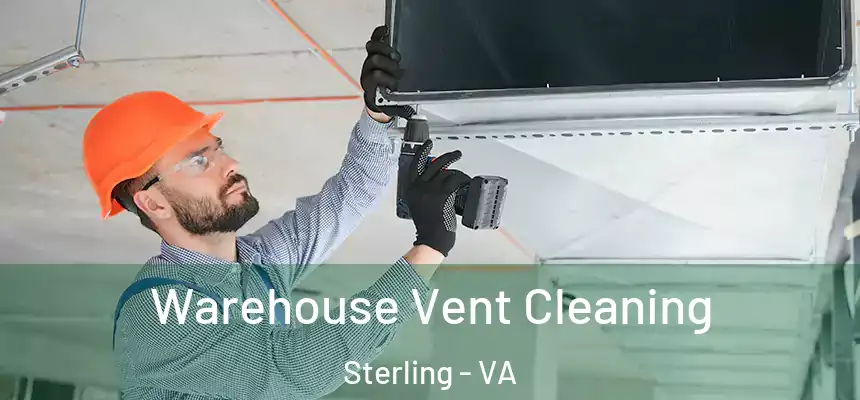 Warehouse Vent Cleaning Sterling - VA