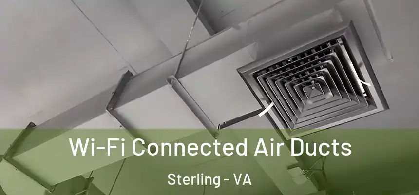 Wi-Fi Connected Air Ducts Sterling - VA